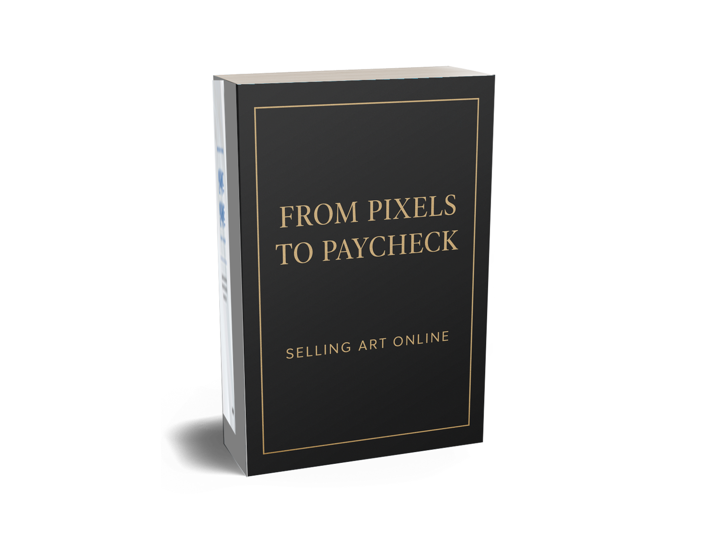 FROM PIXELS TO PAYCHECK: SELLING ART ONLINE