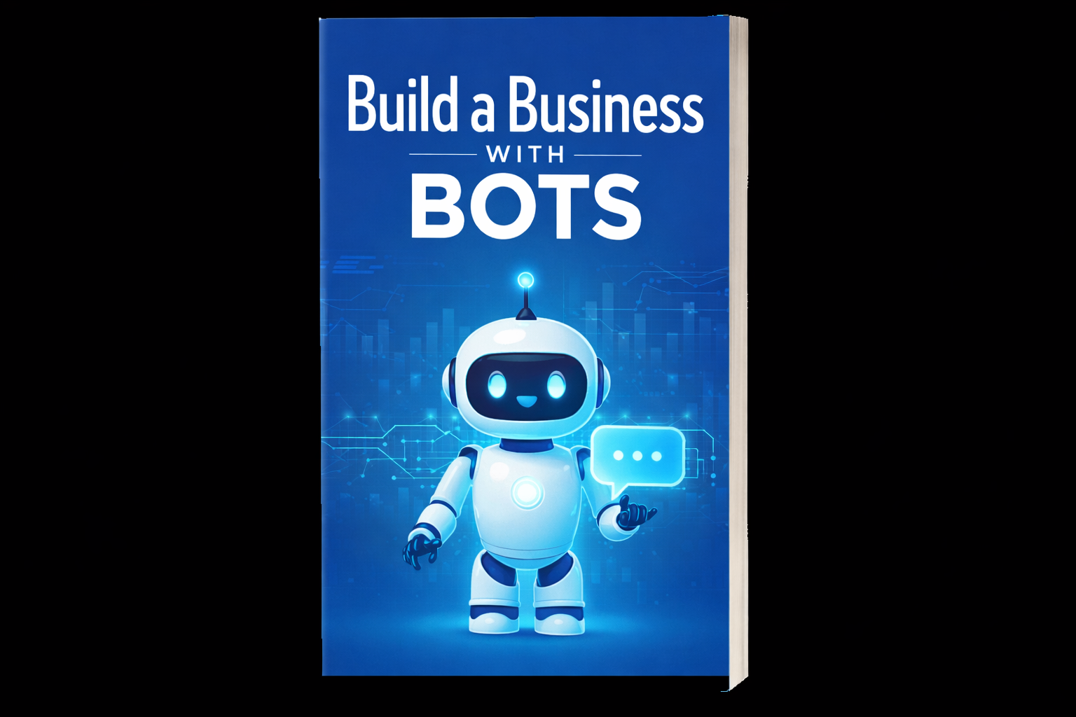 BUILD A BUSINESS WITH BOTS (MINI)