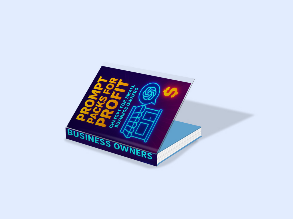 PROMPT PACKS FOR PROFIT: CHATGPT FOR SMALL BUSINESS OWNERS (MINI)